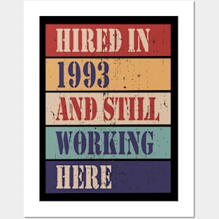Hired in 1993 and still working here Posters and Art